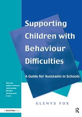 Supporting Children with Behaviour Difficulties by Glenys Fox