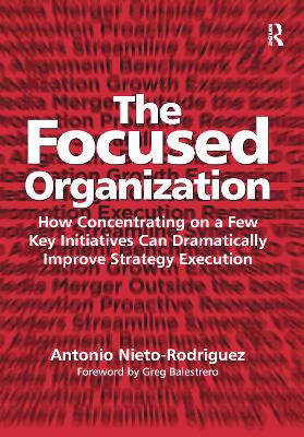 The Focused Organization by Antonio Nieto-Rodriguez