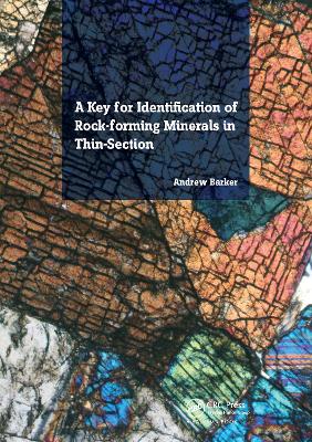 A Key for Identification of Rock-Forming Minerals in Thin Section by Andrew J. Barker