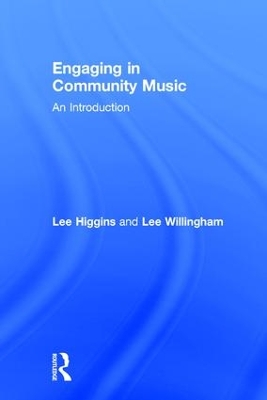 Engaging in Community Music by Lee Higgins