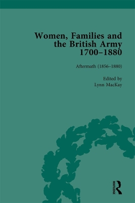 Women, Families and the British Army, 1700–1880 Vol 6 by Jennine Hurl-Eamon