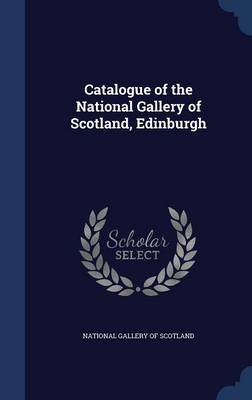 Catalogue of the National Gallery of Scotland, Edinburgh book