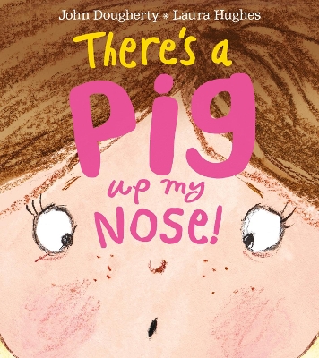 There's a Pig up my Nose! book
