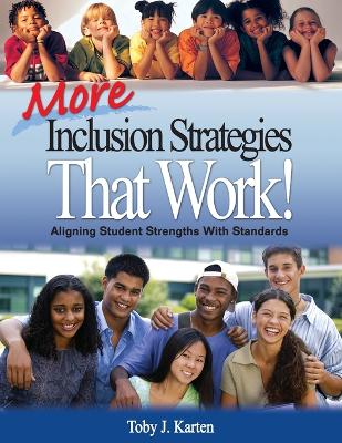 More Inclusion Strategies That Work! by Toby J. Karten