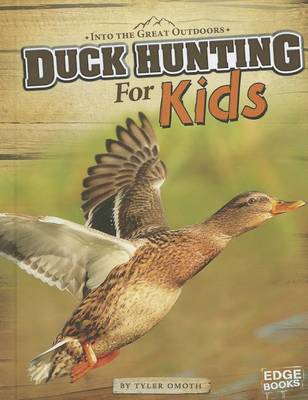 Duck Hunting for Kids by ,Tyler Omoth