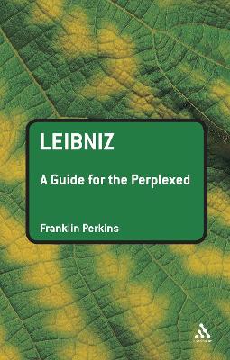 Leibniz: A Guide for the Perplexed book