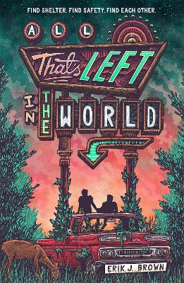 All That's Left in the World: A queer, dystopian romance about courage, hope and humanity book