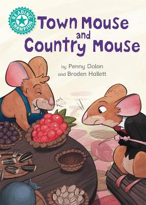 Reading Champion: Town Mouse and Country Mouse: Independent Reading Turquoise 7 by Penny Dolan