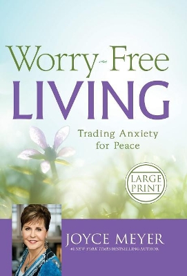 Worry-Free Living by Joyce Meyer
