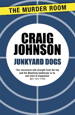 Junkyard Dogs: A captivating instalment of the best-selling, award-winning series - now a hit Netflix show! by Craig Johnson