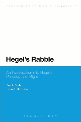 Hegel's Rabble: An Investigation into Hegel's Philosophy of Right by Dr Frank Ruda