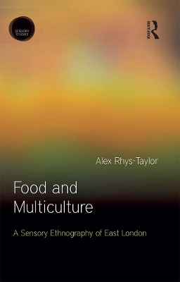 Food and Multiculture by Alex Rhys-Taylor