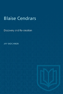 Blaise Cendrars: Discovery and Re-creation book