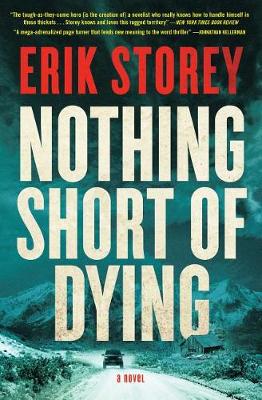 Nothing Short of Dying by Erik Storey