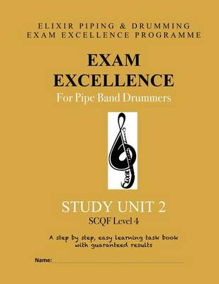 Exam Excellence for Pipe Band Drummers by Elixir Piping and Drumming