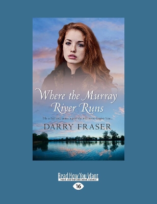Where the Murray River Runs by Darry Fraser