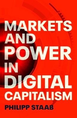 Markets and Power in Digital Capitalism book