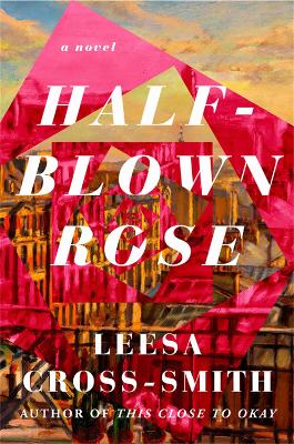 Half-Blown Rose: A Novel book