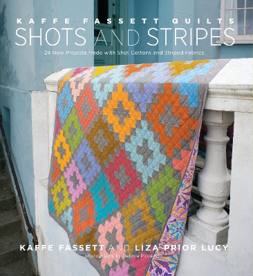 Kaffe Fassett Quilts: Shots & Stripes book