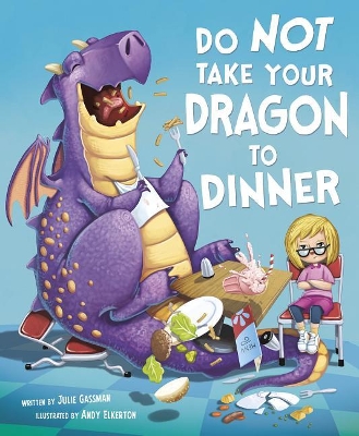 Do Not Take Your Dragon to Dinner by Julie Gassman