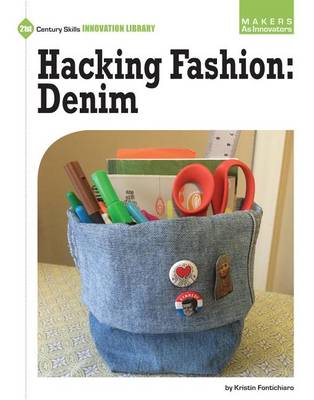 Hacking Fashion: Denim by Kristin Fontichiaro