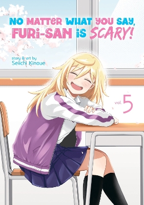No Matter What You Say, Furi-san is Scary! Vol. 5 book