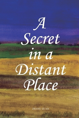 A Secret in a Distant Place: Guan Zhang's Poetry Collection book
