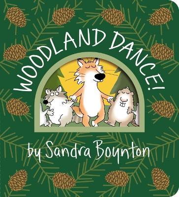 Woodland Dance! by Sandra Boynton