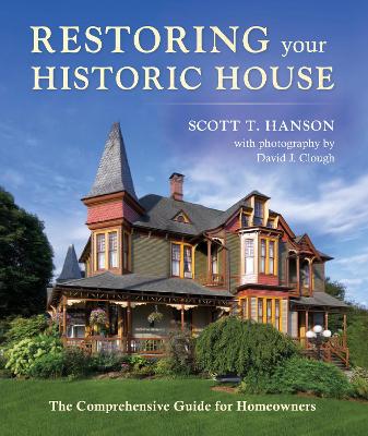 Restoring Your Historic House: The Comprehensive Guide for Homeowners book