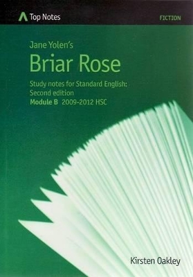 Jane Yolen's Briar Rose: Study Notes for Standard English Module B 2009-2012 HSC book