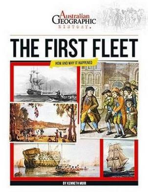 Aust Geographic History The First Fleet book