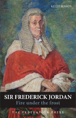 Sir Frederick Jordan: Fire under the frost book