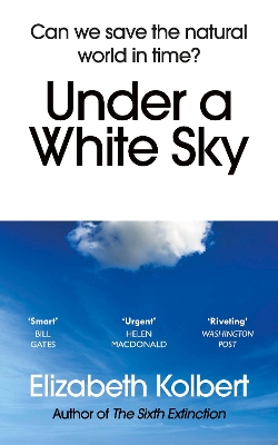 Under a White Sky: Can we save the natural world in time? book