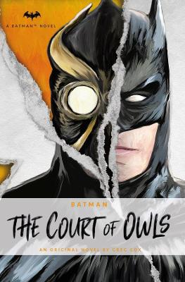 Batman: The Court of Owls: An Original Prose Novel by Greg Cox book