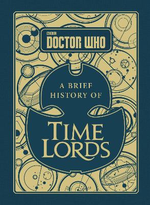 Doctor Who: A Brief History of Time Lords book