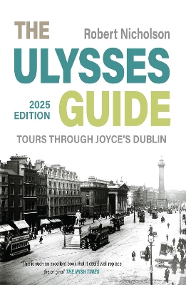 The Ulysses Guide: Tours through Joyce's Dublin book