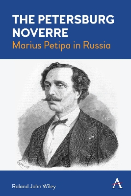 The Petersburg Noverre, Volume: 1: Marius Petipa in Russia book