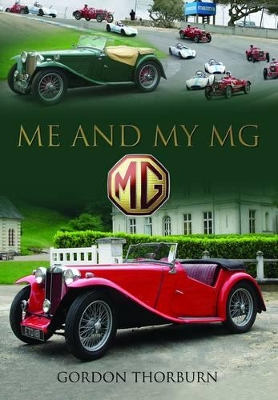 Me and My MG by Gordon Thorburn