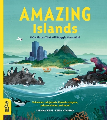 Amazing Islands: 100+ Places That Will Boggle Your Mind by Sabrina Weiss