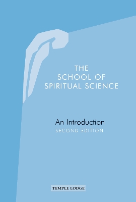 The School of Spiritual Science: An Introduction, Second Edition book