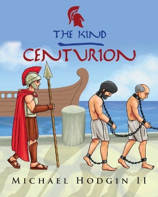 The Kind Centurion book