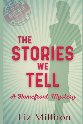 The Stories We Tell: A Homefront Mystery book