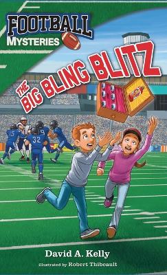 The Big Bling Blitz by David A Kelly
