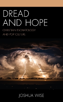 Dread and Hope: Christian Eschatology and Pop Culture book