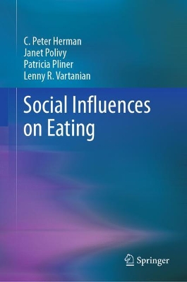 Social Influences on Eating by C. Peter Herman