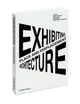 Place and Displacement Exhibiting Architecture book