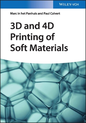 3D and 4D Printing of Soft Materials book