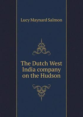 Dutch West India Company on the Hudson by Lucy Maynard Salmon
