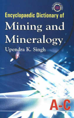 Encyclopaedic Dictionary of Mining & Mineralogy, 5-Volume Set book