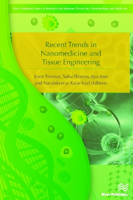 Recent Trends in Nanomedicine and Tissue Engineering by Nandakumar Kalarikkal